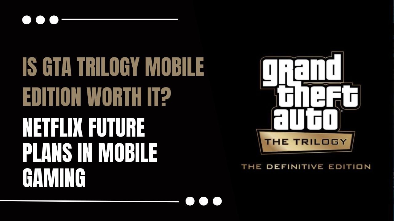Gta 6 Trailer & Gta Trilogy Mobile is Here  Gta Trilogy Netflix Definitive  Edition Now On Android 